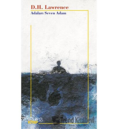 Adaları Seven Adam / Notos Kitap / David Herbert Richards Lawrence