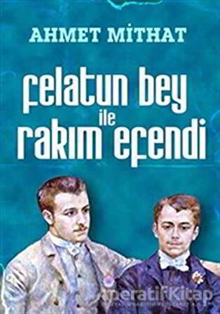 Felatun Bey ile Rakım Efendi - Ahmet Mithat - Nilüfer Yayınları