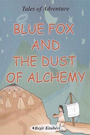 Blue Fox and The Dust Of Alchemy / Serkan Koç
