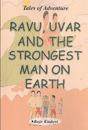 Ravu, Uvar and The Strongest Man On Earth / Serkan Koç