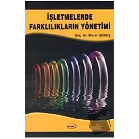 İşletmelerde Farklılıkların Yönetimi / Marmara Kitap Merkezi   Tayyar Arı / Murat