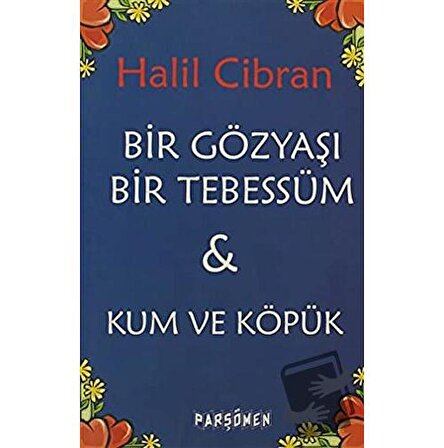 Bir Gözyaşı Bir Tebessüm   Kum ve Köpük / Parşömen Yayınları / Halil Cibran