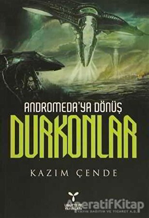 Andromeda’ya Dönüş Durkonlar - Kazım Çende - Umuttepe Yayınları