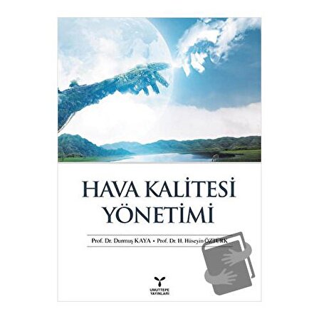 Hava Kalitesi Yönetimi / Umuttepe Yayınları / Durmuş Kaya,H. Hüseyin Öztürk