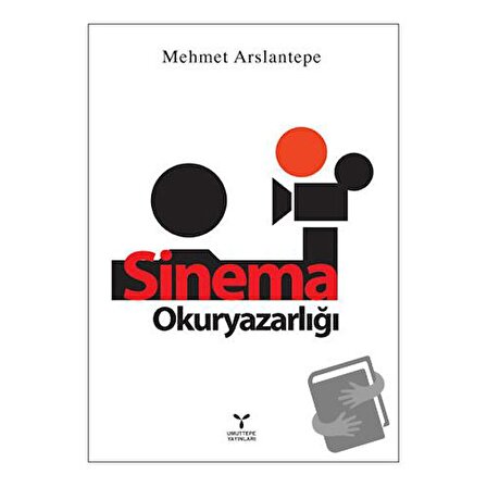 Sinema Okuryazarlığı / Umuttepe Yayınları / Mehmet Arslantepe
