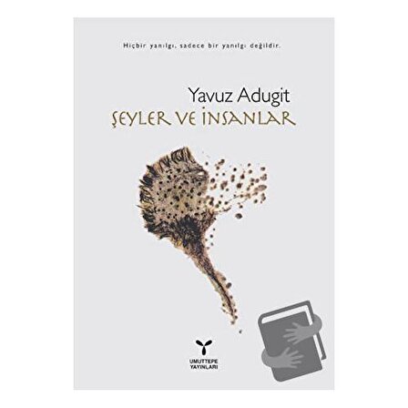Şeyler ve İnsanlar / Umuttepe Yayınları / Yavuz Adugit