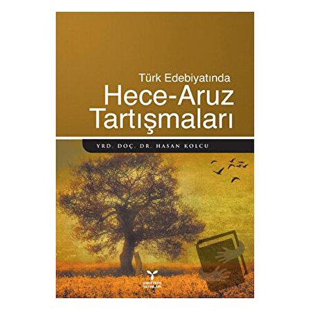 Türk Edebiyatında Hece   Aruz Tartışmaları / Umuttepe Yayınları / Hasan Kolcu