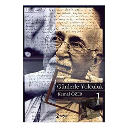 Günlerle Yolculuk 1 / Hayal Yayınları / Kemal Özer