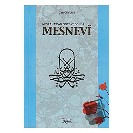 Mevlana’dan Önce ve Sonra Mesnevi / Rumi Yayınları / Can Ceylan