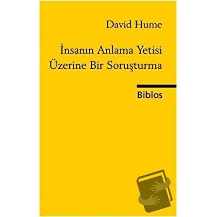 İnsanın Anlama Yetisi Üzerine Bir Soruşturma / Biblos Kitabevi / David Hume