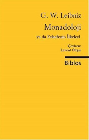 Monadoloji Ya da Felsefenin İlkeleri / Gottfried Wilhelm Leibniz