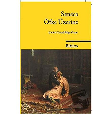 Öfke Üzerine / Biblos Kitabevi / L. A. Seneca
