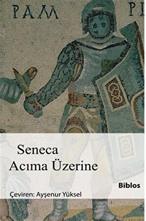 Acıma Üzerine / Lucius Annaeus Seneca