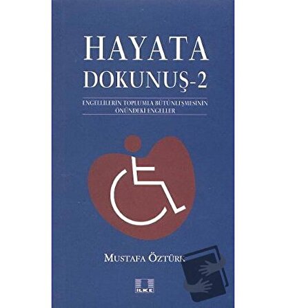 Hayata Dokunuş 2 / İlke Yayıncılık / Mustafa Öztürk