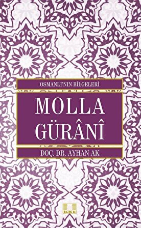 Molla Gürani - Osmanlı'nın Bilgeleri