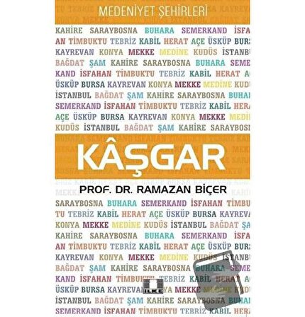 Kaşgar   Medeniyet Şehirleri / İlke Yayıncılık / Ramazan Biçer