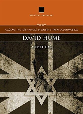 Çağdaş İngiliz-Yahudi Medeniyetinin Oluşumunda David Hume / Ahmet Dağ