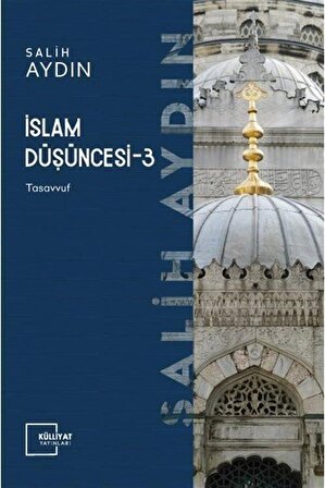 İslam Düşüncesi 3 / Tasavvuf / Salih Aydın