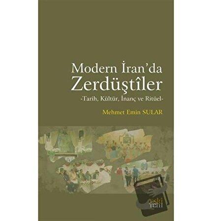 Modern İran'da Zerdüştiler / Eski Yeni Yayınları / Mehmet Emin Sular