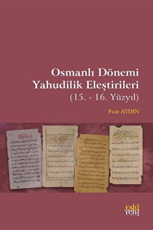 Osmanlı Dönemi Yahudilik Eleştirileri / Prof. Dr. Fuat Aydın