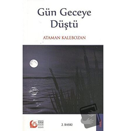 Gün Geceye Düştü / Bengü Yayınları / Ataman Kalebozan