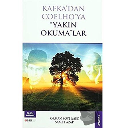 Kafka'dan Coelho'ya "Yakın Okuma"lar / Bengü Yayınları / Orhan Söylemez,Samet Azap