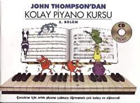 John Thompsondan Kolay Piyano Kursu 2. Bölüm - John Thompson - Porte Müzik Eğitim Merkezi