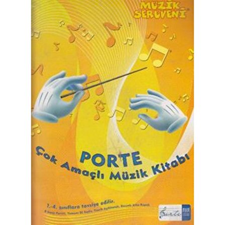 Müzik Serüveni - Porte Çok Amaçlı Müzik Defter (1. - 4. Sınıflar İçin)