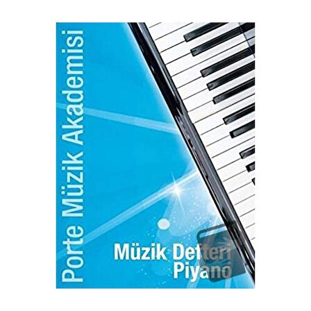 Müzik Defteri Piyano / Porte Müzik Eğitim Merkezi / Övünç Yaman,Tunç Volkan Konya