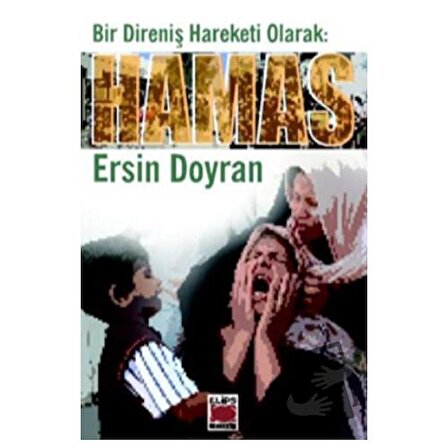 Bir Direniş Hareketi Olarak: Hamas / Elips Kitap / Ersin Doyran