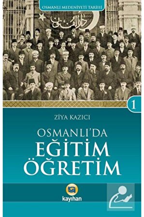 Osmanlı'da Eğitim Öğretim / Osmanlı Medeniyeti Tarihi -1