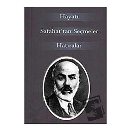 M. Akif Ersoy Hayatı Safahat’tan Seçmeler Hatıralar / Çizgi Kitabevi Yayınları /
