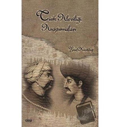 Türk Aleviliği Araştırmaları / Çizgi Kitabevi Yayınları / Yusuf Küçükdağ
