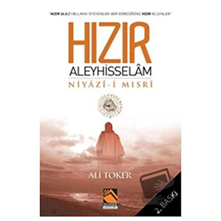 Hızır Aleyhisselam Niyazi i Mısri / Buhara Yayınları / Ali Toker