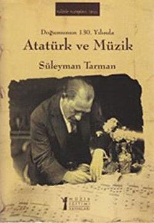 Doğumunun 130. Yılında Atatürk ve Müzik