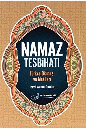 Namaz Tesbihatı (kod F027) & Türkçe Okunuş Ve Mealleri - Ismi Azam Duaları