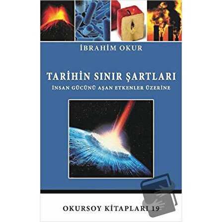 Tarihin Sınır Şartları / Okursoy Kitapları / İbrahim Okur