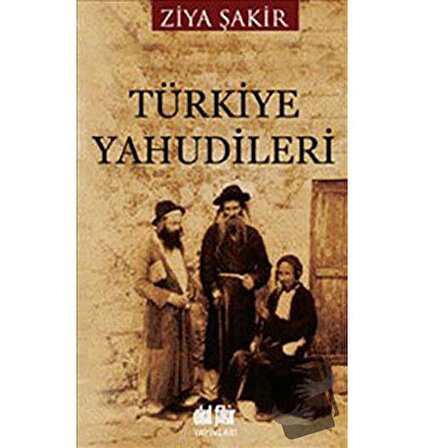 Türkiye Yahudileri / Akıl Fikir Yayınları / Ziya Şakir