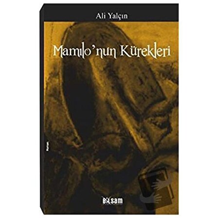 Mamılo’nun Kürekleri / Bilsam Yayınları / Ali Yalçın