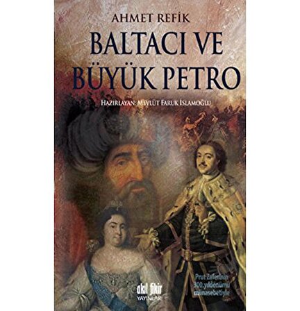 Baltacı ve Büyük Petro / Akıl Fikir Yayınları / Ahmet Refik