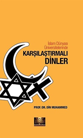 İslam Dünyası Üniversitelerinde Karşılaştırmalı Dinler / Prof. Dr. Din Muhammed