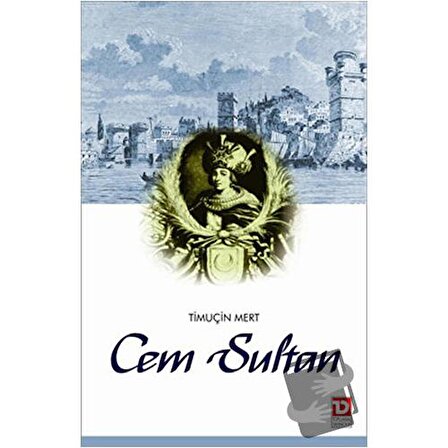 Cem Sultan / Toplumsal Dönüşüm Yayınları / Timuçin Mert