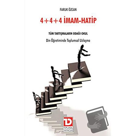 4+4+4 İmam   Hatip / Toplumsal Dönüşüm Yayınları / Faruk Özcan