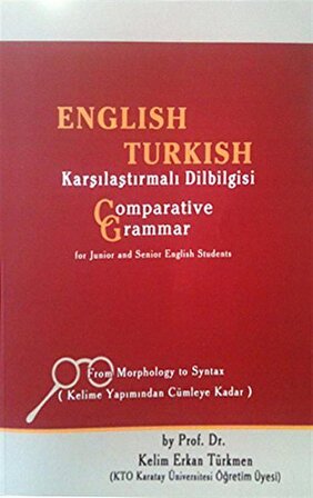English Turkish Karşılaştırmalı Dilbilgisi / Prof. Dr. Erkan Türkmen