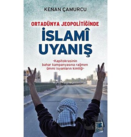 Ortadünya Jeopolitiğinde İslami Uyanış / Feta Yayıncılık / Kenan Çamurcu