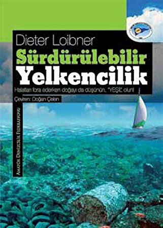 Sürdürülebilir Yelkencilik / Dieter Loibner