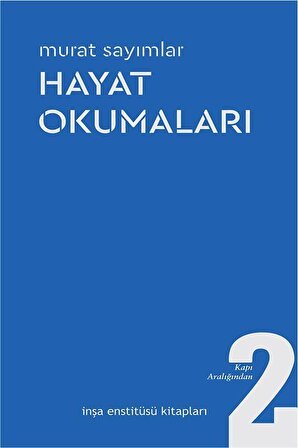 Hayat Okumaları / Kapı Aralığından 2 / Murat Sayımlar