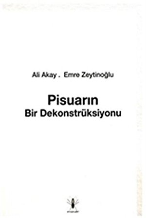 Pisuarın Bir Dekonstrüksiyonu / Ali Akay