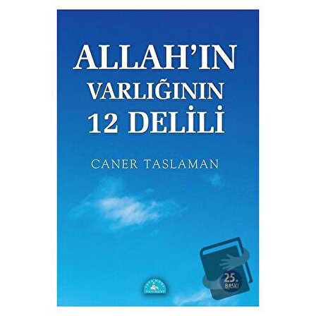 Allah'ın Varlığının 12 Delili / İstanbul Yayınevi / Caner Taslaman