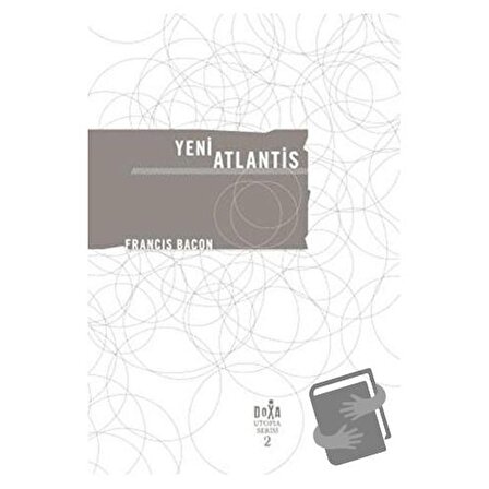 Yeni Atlantis   Utopia Serisi 2 / Doxa Yayınları / Francis Bacon
